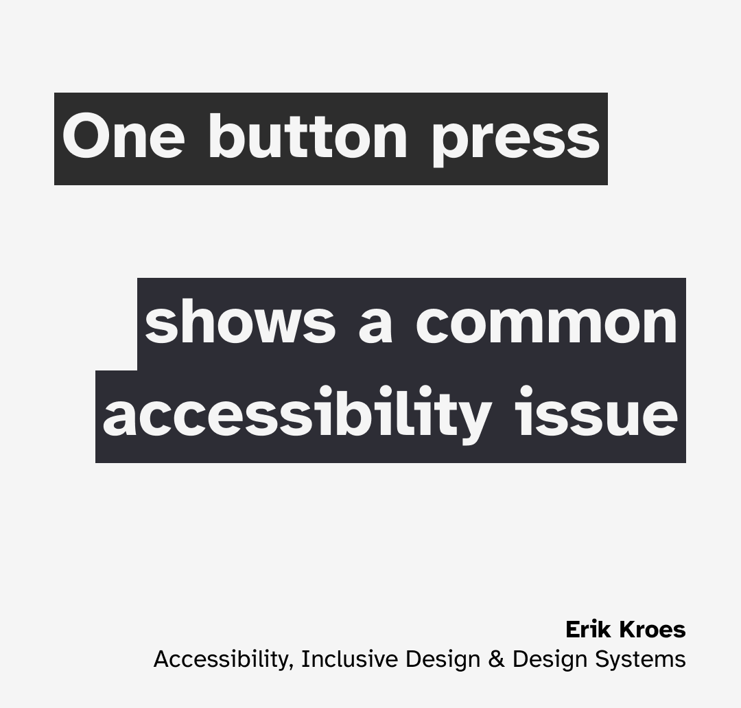one button press shows a common accessibility issue